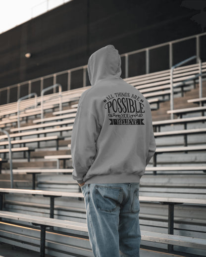 Inspirational Men's Hoodie- 'All Things Are Possible'