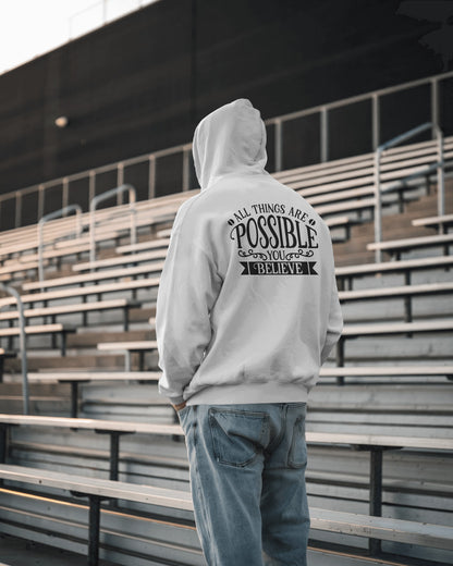 Inspirational Men's Hoodie- 'All Things Are Possible'