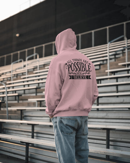 Inspirational Men's Hoodie- 'All Things Are Possible'