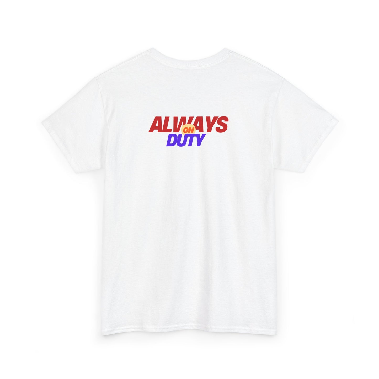 Always on Duty Men Heavy Cotton Tee - Casual Comfort for Everyday Heroes